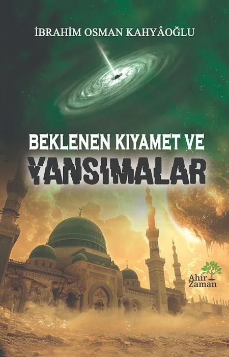 BEKLENEN KIYAMET ve YANSIMALAR BEKLENEN KIYAMET ve YANSIMALAR